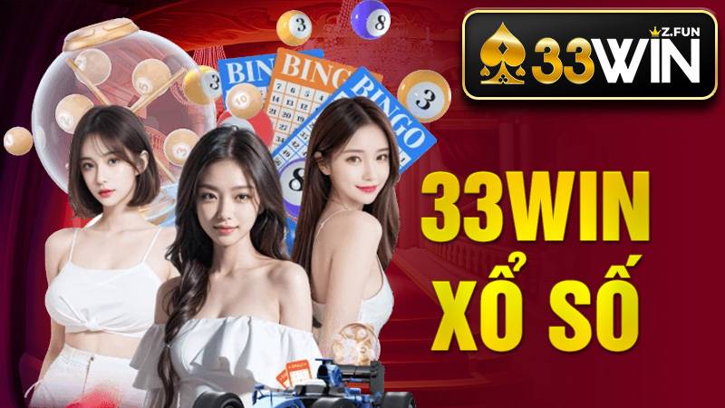 33Win Xổ số: Trang chơi đánh đề online uy tín VN 1 33Win Xổ số